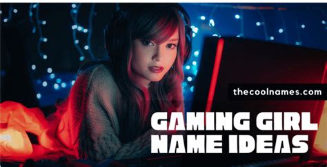 girl games name|1100+ Girl Nicknames For Games/Pro Female .